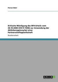 bokomslag Kritische Würdigung des BFH-Urteils vom 28.10.2008 (VIII R 73/06) zur Anwendung der Abfärberegelung bei einer Partnerschaftsgesellschaft