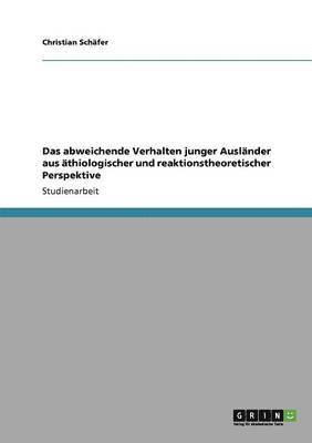 Christian Schäfer - abweichende Verhalten junger Ausländer aus äthiologischer und reaktionstheoretischer Perspektive, Häftad
