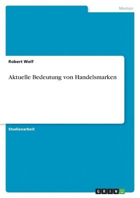 Aktuelle Bedeutung von Handelsmarken 1