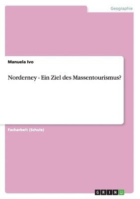 bokomslag Norderney - Ein Ziel des Massentourismus?