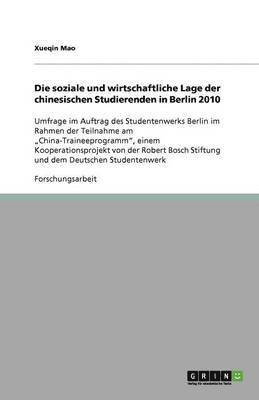 bokomslag Die soziale und wirtschaftliche Lage der chinesischen Studierenden in Berlin 2010