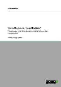 bokomslag Fremd kommen - fremd bleiben?