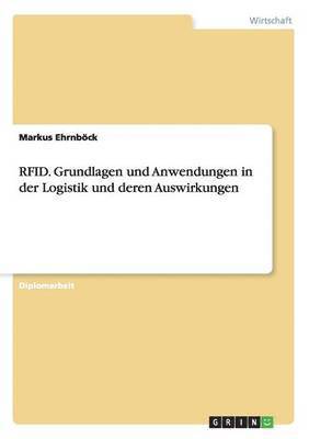 bokomslag RFID. Grundlagen und Anwendungen in der Logistik und deren Auswirkungen