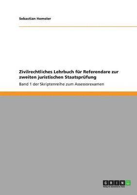 Zivilrechtliches Lehrbuch fr Referendare zur zweiten juristischen Staatsprfung 1