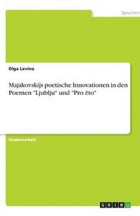 bokomslag Majakovskijs Poetische Innovationen in Den Poemen 'Ljublju' Und 'Pro Eto'