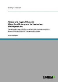 bokomslag Kinder und Jugendliche mit Migrationshintergrund im deutschen Bildungssystem