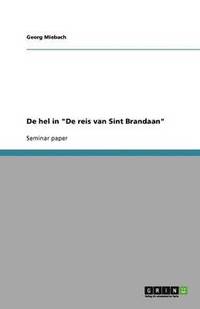 bokomslag De hel in &quot;De reis van Sint Brandaan&quot;