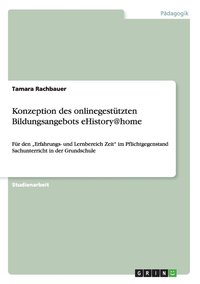 bokomslag Konzeption des onlinegestützten Bildungsangebots eHistory@home