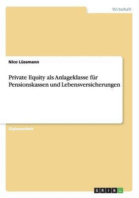 bokomslag Private Equity als Anlageklasse für Pensionskassen und Lebensversicherungen