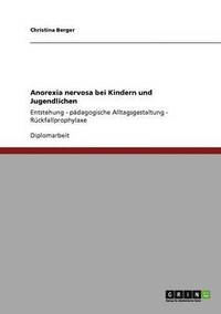 bokomslag Anorexia nervosa bei Kindern und Jugendlichen