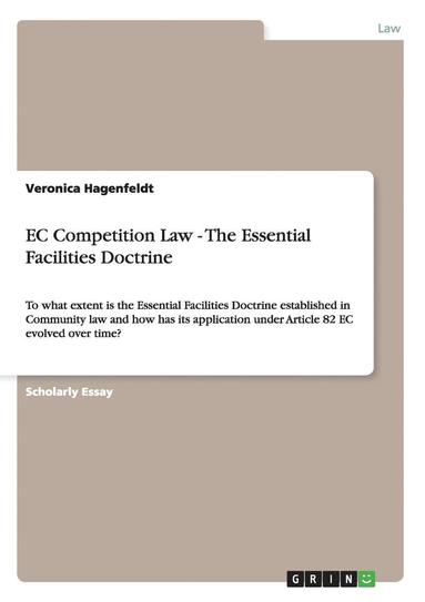 bokomslag EC Competition Law - The Essential Facilities Doctrine