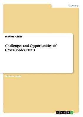 Challenges and Opportunities of Cross-Border Deals 1