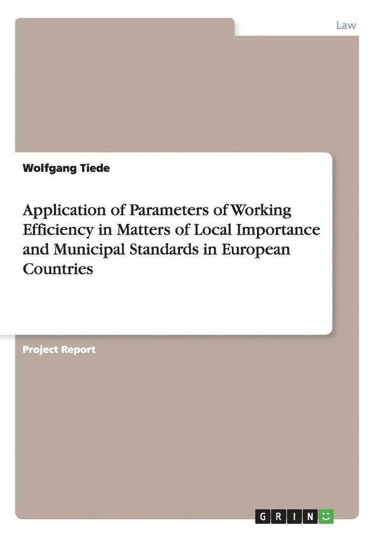 Application of Parameters of Working Efficiency in Matters of Local Importance and Municipal Standards in European Countries 1