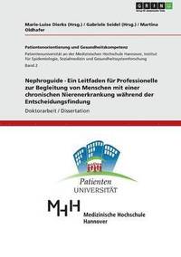 bokomslag Nephroguide - Ein Leitfaden für Professionelle zur Begleitung von Menschen mit einer chronischen Nierenerkrankung während der Entscheidungsfindung