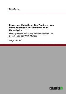 Sarah Knoop - Plagiat per Mausklick - Das Plagiieren von Internettexten in wissenschaftlichen Hausarbeiten, Häftad