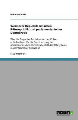 Weimarer Republik zwischen Raterepublik und parlamentarischer Demokratie 1