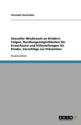 Christoph Staufenbiel - Sexueller Missbrauch an Kindern, Häftad