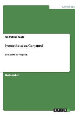 bokomslag Prometheus vs. Ganymed
