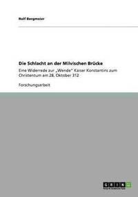 bokomslag Die Schlacht an der Milvischen Brücke