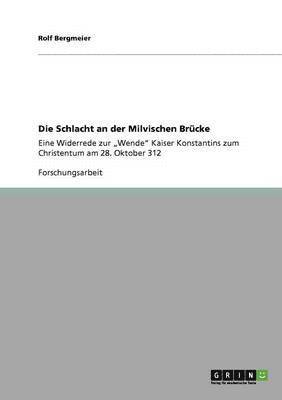 bokomslag Die Schlacht an der Milvischen Brücke