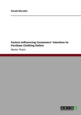 bokomslag Factors Influencing Consumers' Intention to Purchase Clothing Online