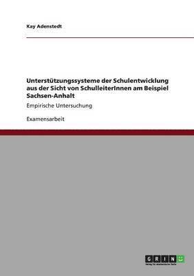 bokomslag Unterstützungssysteme der Schulentwicklung aus der Sicht von SchulleiterInnen am Beispiel Sachsen-Anhalt