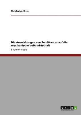 bokomslag Die Auswirkungen von Remittances auf die mexikanische Volkswirtschaft