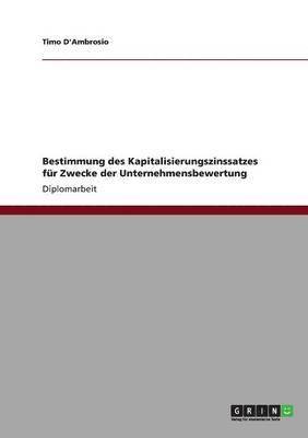 bokomslag Bestimmung des Kapitalisierungszinssatzes fr Zwecke der Unternehmensbewertung