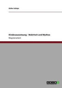 bokomslag Kindesaussetzung - Wahrheit und Mythos