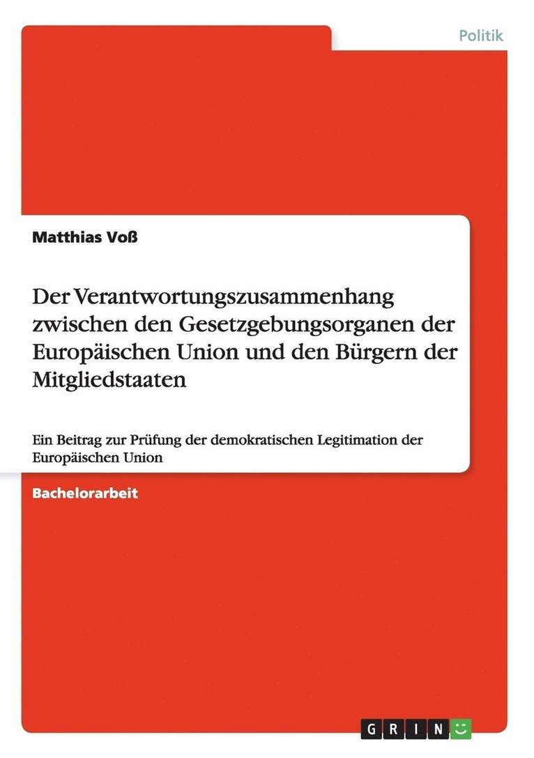 Verantwortungszusammenhang zwischen den Gesetzgebungsorganen der Europäischen Union und den Bürgern der Mitgliedstaaten 1