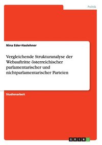 bokomslag Vergleichende Strukturanalyse der Webauftritte sterreichischer parlamentarischer und nichtparlamentarischer Parteien