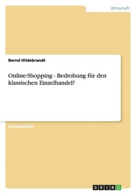 bokomslag Online-Shopping - Bedrohung für den klassischen Einzelhandel?