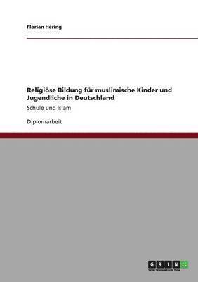 bokomslag Religiose Bildung Fur Muslimische Kinder Und Jugendliche in Deutschland