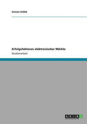 bokomslag Erfolgsfaktoren elektronischer Märkte