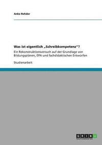 bokomslag Was ist eigentlich "Schreibkompetenz"?