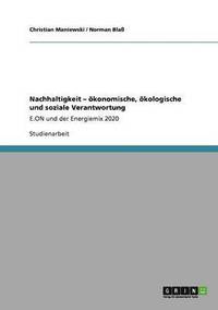 bokomslag Nachhaltigkeit - konomische, kologische und soziale Verantwortung