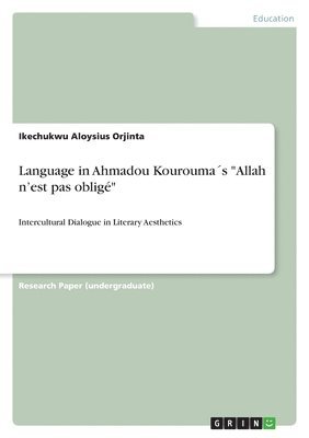 bokomslag Language in Ahmadou Kouroumas Allah N'Est Pas Oblige