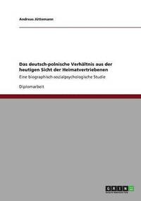 bokomslag Das Deutsch-Polnische Verhaltnis Aus Der Heutigen Sicht Der Heimatvertriebenen