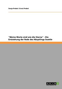 bokomslag &quot;Meine Worte sind wie die Sterne&quot; - Die Entstehung der Rede des Huptlings Seattle