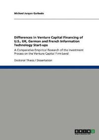 bokomslag Differences in Venture Capital Financing of U.S., UK, German and French Information Technology Start-ups