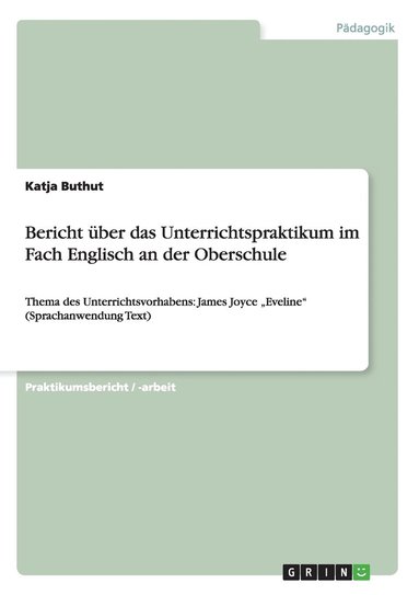 bokomslag Bericht Uber Das Unterrichtspraktikum Im Fach Englisch an Der Oberschule