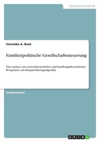 bokomslag Familienpolitische Gesellschaftssteuerung