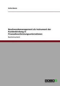 bokomslag Beschwerdemanagement als Instrument der Kundenbindung in Finanzdienstleistungsunternehmen