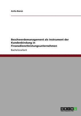 bokomslag Beschwerdemanagement als Instrument der Kundenbindung in Finanzdienstleistungsunternehmen