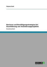 bokomslag Barrieren und Bewältigungsstrategien bei Durchführung von Veränderungsprojekten