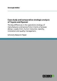 bokomslag Case Study and Comparative Strategic Analysis of Toyota and Ryanair