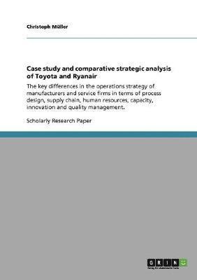 bokomslag Case Study and Comparative Strategic Analysis of Toyota and Ryanair