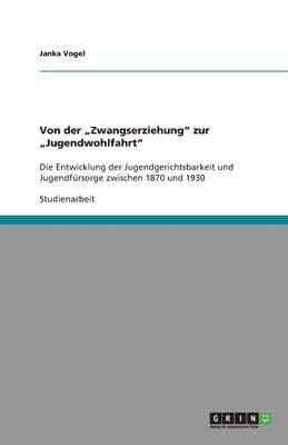 bokomslag Von der "Zwangserziehung" zur "Jugendwohlfahrt"