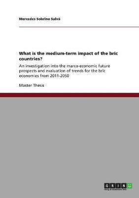 What Is the Medium-Term Impact of the Bric Countries? 1