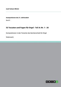 bokomslag 52 Toccaten und Fugen fur Orgel - Teil A